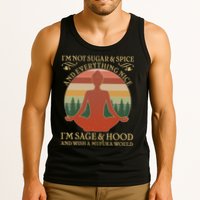 Funny I'm Not Sugar And Spice I'm Sage And Hood Tank Top