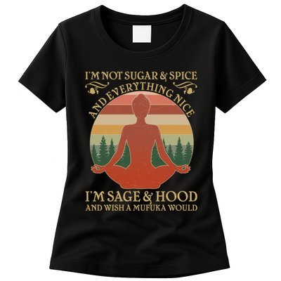 Funny I'm Not Sugar And Spice I'm Sage And Hood Womens T-Shirt