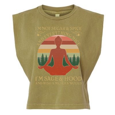 Funny I'm Not Sugar And Spice I'm Sage And Hood Garment-Dyed Women's Muscle Tee