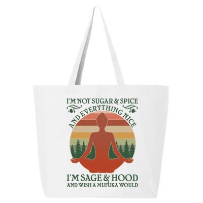 Funny I'm Not Sugar And Spice I'm Sage And Hood 25L Jumbo Tote