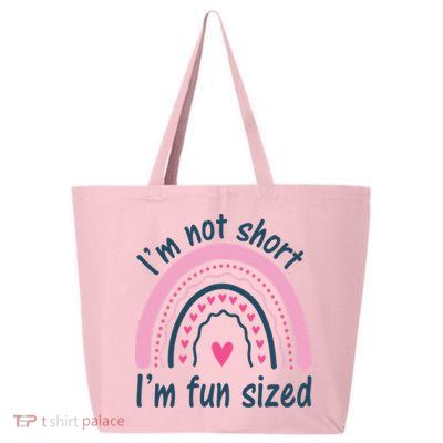 Funny Im Not Short Im Fun Sized Cool Short 25L Jumbo Tote