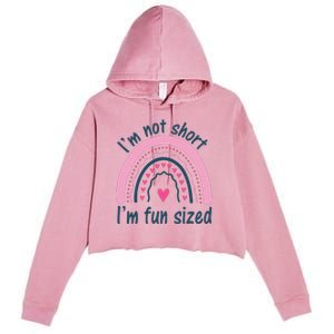 Funny Im Not Short Im Fun Sized Cool Short Crop Fleece Hoodie