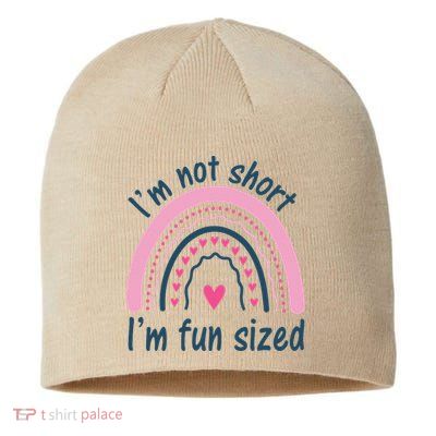 Funny Im Not Short Im Fun Sized Cool Short Sustainable Beanie
