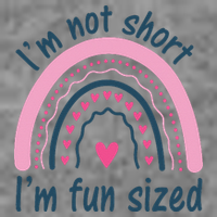 Funny Im Not Short Im Fun Sized Cool Short Tall Sweatshirt