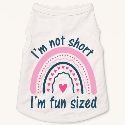Funny Im Not Short Im Fun Sized Cool Short Doggie Tank