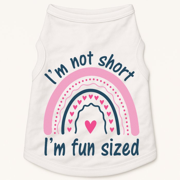 Funny Im Not Short Im Fun Sized Cool Short Doggie Tank