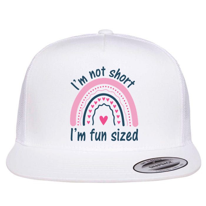 Funny Im Not Short Im Fun Sized Cool Short Flat Bill Trucker Hat