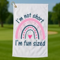 Funny Im Not Short Im Fun Sized Cool Short Golf Towel