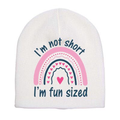 Funny Im Not Short Im Fun Sized Cool Short Short Acrylic Beanie