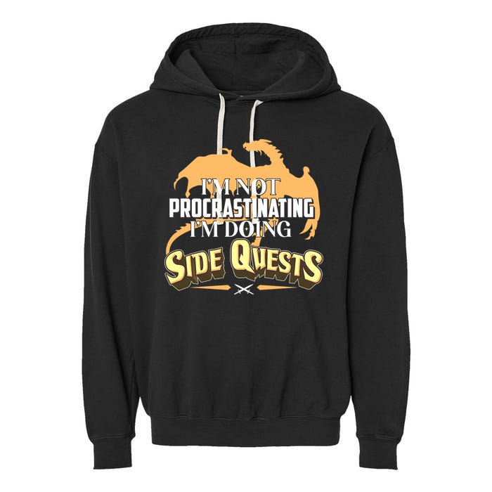 Funny I'm Not Procrastinating I'm Doing SIde Quest Dungeon And Dragons Fan Garment-Dyed Fleece Hoodie