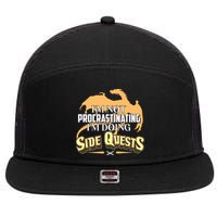 Funny I'm Not Procrastinating I'm Doing SIde Quest Dungeon And Dragons Fan 7 Panel Mesh Trucker Snapback Hat