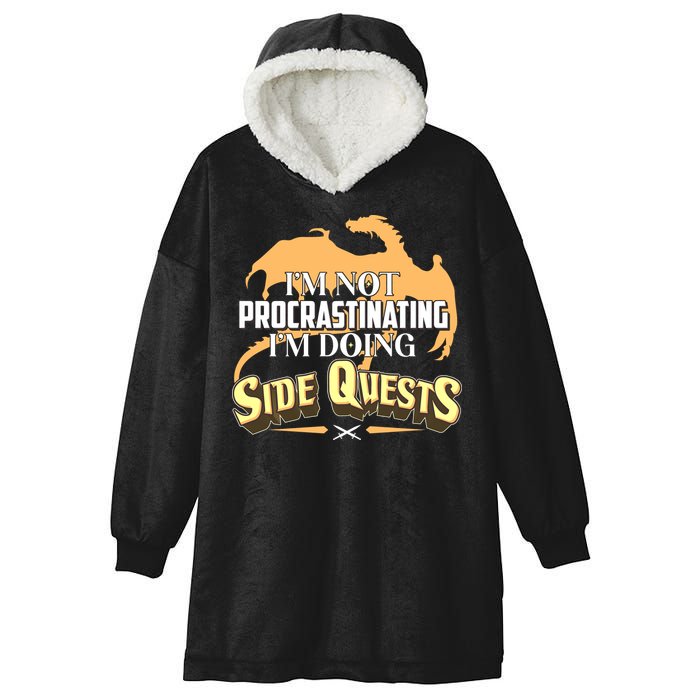 Funny I'm Not Procrastinating I'm Doing SIde Quest Dungeon And Dragons Fan Hooded Wearable Blanket