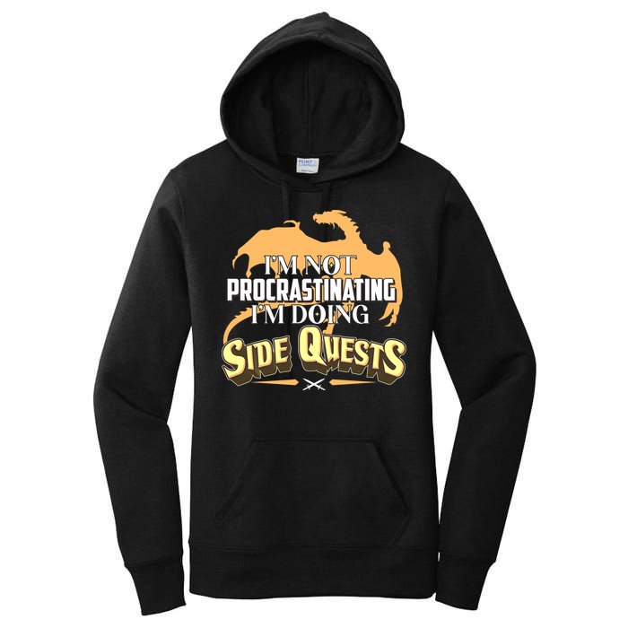 Funny I'm Not Procrastinating I'm Doing SIde Quest Dungeon And Dragons Fan Women's Pullover Hoodie