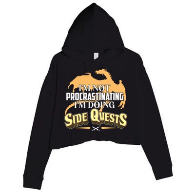 Funny I'm Not Procrastinating I'm Doing SIde Quest Dungeon And Dragons Fan Crop Fleece Hoodie