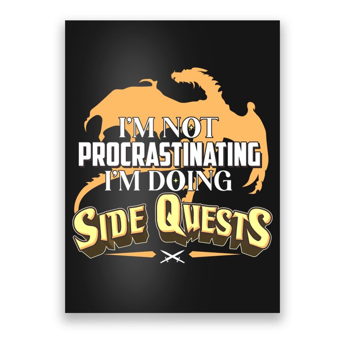 Funny I'm Not Procrastinating I'm Doing SIde Quest Dungeon And Dragons Fan Poster