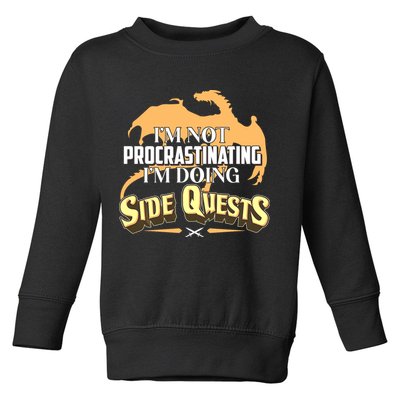 Funny I'm Not Procrastinating I'm Doing SIde Quest Dungeon And Dragons Fan Toddler Sweatshirt
