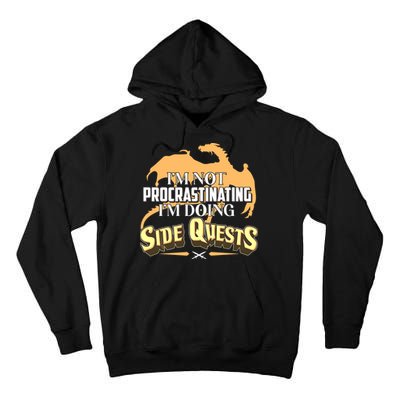 Funny I'm Not Procrastinating I'm Doing SIde Quest Dungeon And Dragons Fan Tall Hoodie