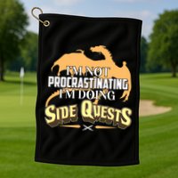 Funny I'm Not Procrastinating I'm Doing SIde Quest Dungeon And Dragons Fan Golf Towel