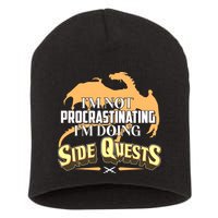 Funny I'm Not Procrastinating I'm Doing SIde Quest Dungeon And Dragons Fan Short Acrylic Beanie