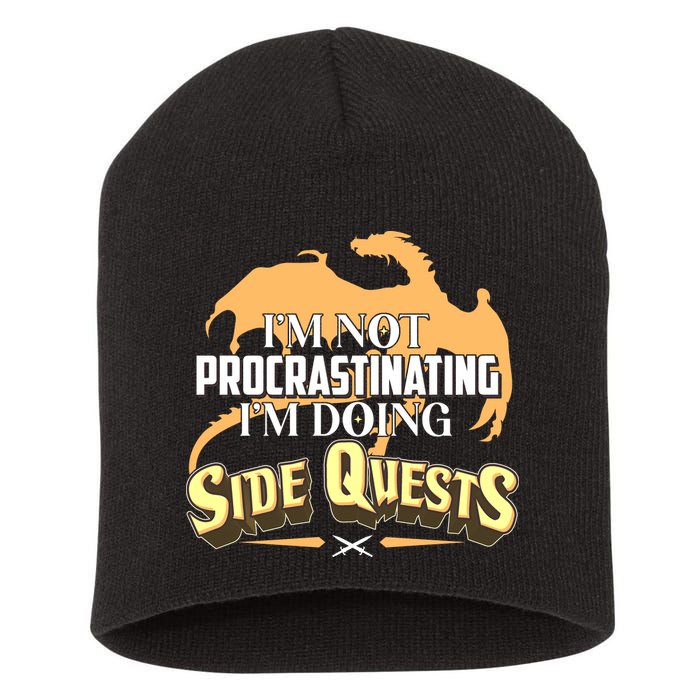 Funny I'm Not Procrastinating I'm Doing SIde Quest Dungeon And Dragons Fan Short Acrylic Beanie