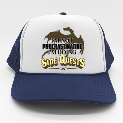 Funny I'm Not Procrastinating I'm Doing SIde Quest Dungeon And Dragons Fan Trucker Hat