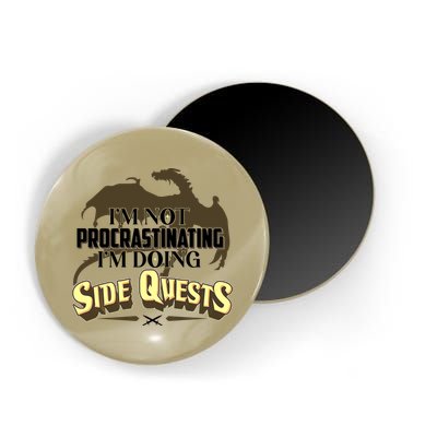 Funny I'm Not Procrastinating I'm Doing SIde Quest Dungeon And Dragons Fan Magnet