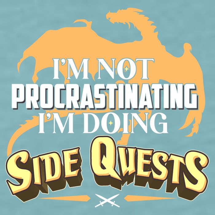 Funny I'm Not Procrastinating I'm Doing SIde Quest Dungeon And Dragons Fan Sueded Cloud Jersey T-Shirt