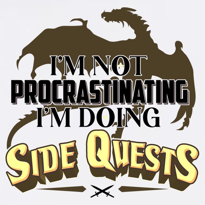 Funny I'm Not Procrastinating I'm Doing SIde Quest Dungeon And Dragons Fan Garment-Dyed Sweatshirt