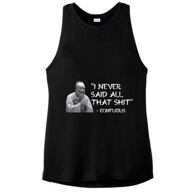 Funny I Never Said All That Shit Confucius Ladies PosiCharge Tri-Blend Wicking Tank
