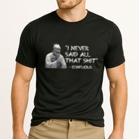 Funny I Never Said All That Shit Confucius Performance Shirt