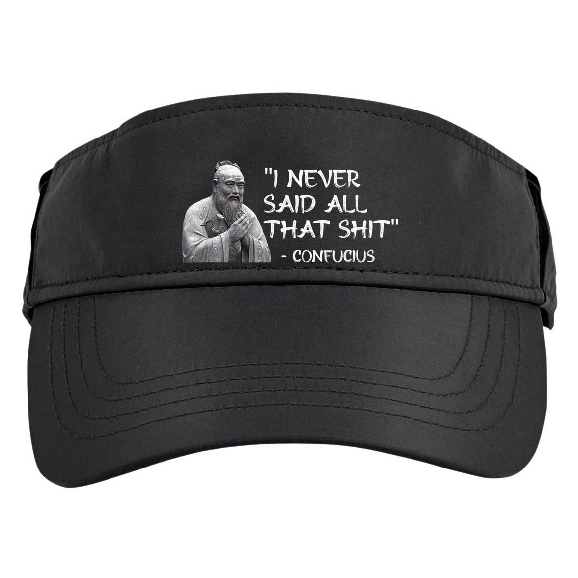 Funny I Never Said All That Shit Confucius Adult Drive Performance Visor