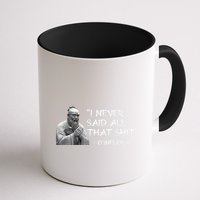 Funny I Never Said All That Shit Confucius Mug