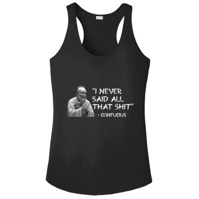 Funny I Never Said All That Shit Confucius Ladies PosiCharge Competitor Racerback Tank
