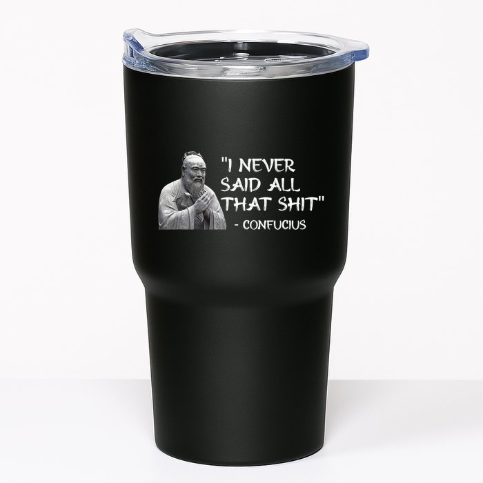 Funny I Never Said All That Shit Confucius Tumbler