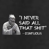 Funny I Never Said All That Shit Confucius Tumbler