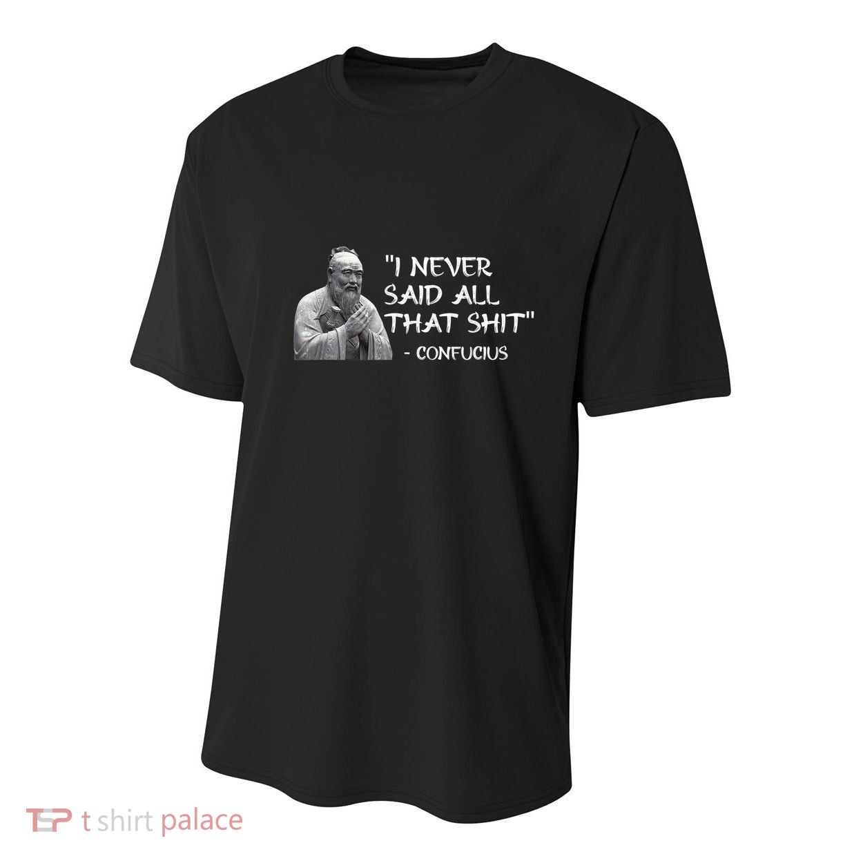 Funny I Never Said All That Shit Confucius Youth Performance Sprint T-Shirt
