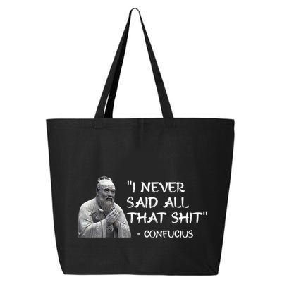 Funny I Never Said All That Shit Confucius 25L Jumbo Tote