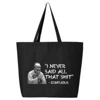 Funny I Never Said All That Shit Confucius 25L Jumbo Tote
