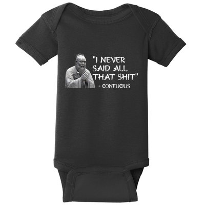 Funny I Never Said All That Shit Confucius Baby Bodysuit