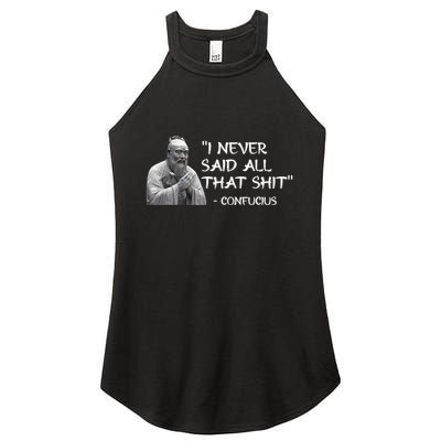 Funny I Never Said All That Shit Confucius Women's Perfect Tri Rocker Tank