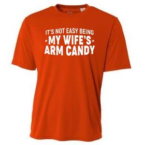 Funny It's Not Easy Being My Wife's Arm Candy Cooling Performance Crew T-Shirt