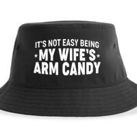 Funny It's Not Easy Being My Wife's Arm Candy Sustainable Bucket Hat