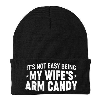 Funny It's Not Easy Being My Wife's Arm Candy Beanie
