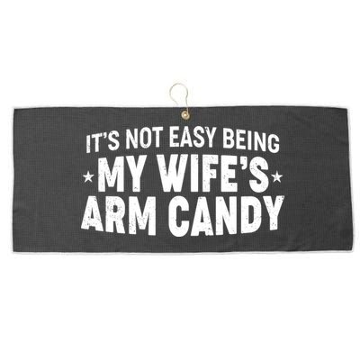 Funny It's Not Easy Being My Wife's Arm Candy Large Microfiber Waffle Golf Towel