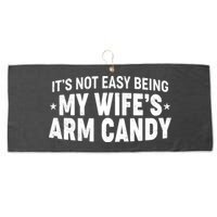 Funny It's Not Easy Being My Wife's Arm Candy Large Microfiber Waffle Golf Towel