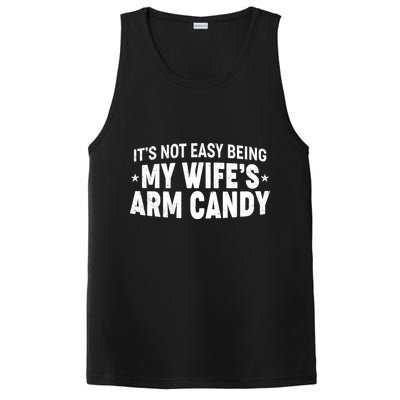 Funny It's Not Easy Being My Wife's Arm Candy PosiCharge Competitor Tank