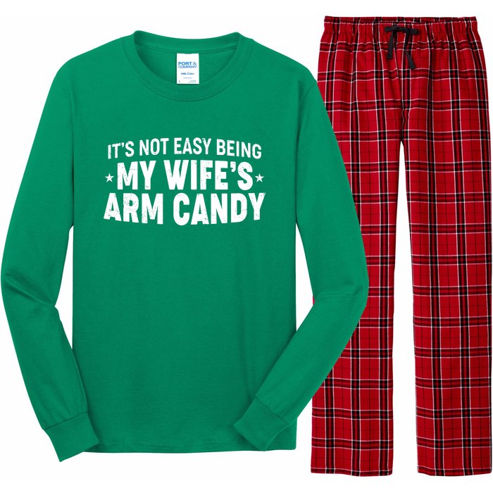 Funny It's Not Easy Being My Wife's Arm Candy Long Sleeve Pajama Set