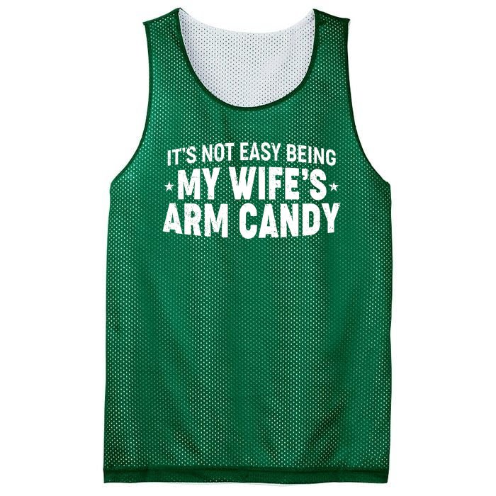 Funny It's Not Easy Being My Wife's Arm Candy Mesh Reversible Basketball Jersey Tank