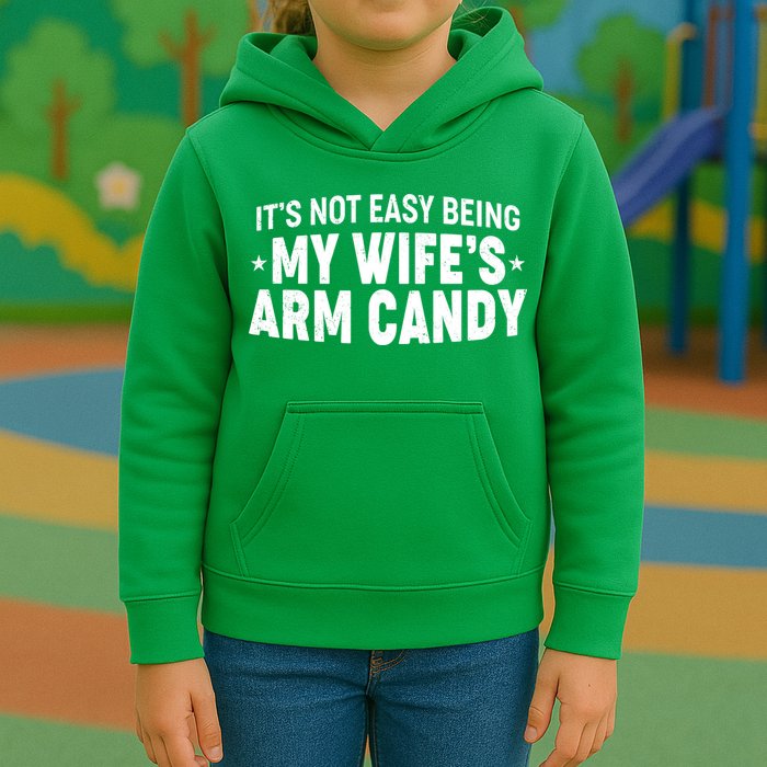 Funny It's Not Easy Being My Wife's Arm Candy Kids Hoodie