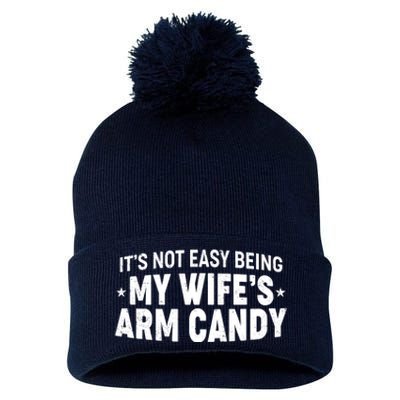 Funny It's Not Easy Being My Wife's Arm Candy Pom Pom 12in Knit Beanie